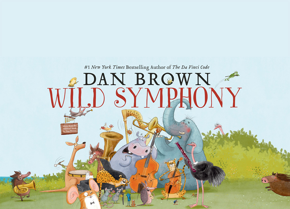 #1 NYT Best Selling Author of the Da Vinci Code, Dan Brown, Wild Symphony